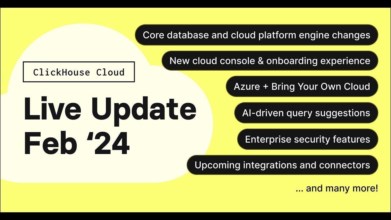 ClickHouse Cloud Live Update - February 2024